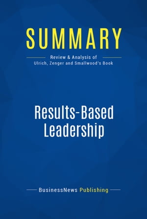 Summary: Results-Based Leadership