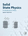 Solid State Physics An Introduction to Theory【電子書籍】 Joginder Singh Galsin