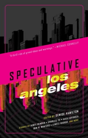 Speculative Los Angeles【電子書籍】[ Denise Hamilton ]