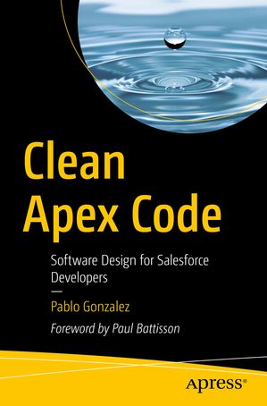 ŷKoboŻҽҥȥ㤨Clean Apex Code Software Design for Salesforce DevelopersŻҽҡ[ Pablo Gonzalez ]פβǤʤ6,076ߤˤʤޤ