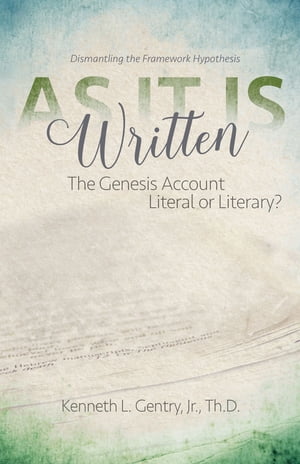 As It Is Written: The Genesis Account Literal or
