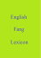 English Fang Lexicon【電子書籍】[ Robert Goh ]