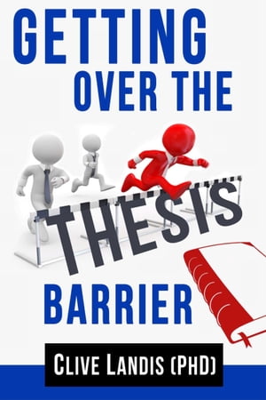 Getting Over the Thesis Barrier