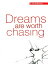 Dreams are Worth ChasingŻҽҡ[ Dr. Alok Bhattacharya ]