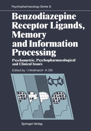 楽天楽天Kobo電子書籍ストアBenzodiazepine Receptor Ligands, Memory and Information Processing Psychometric, Psychopharmacological and Clinical Issues【電子書籍】