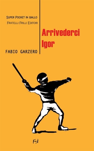 Arrivederci Igor