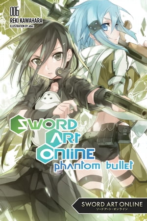 Sword Art Online 6 (light novel) Phantom Bullet【電子書籍】 Reki Kawahara