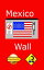 Mexico Wall (Nederlandse Editie) Bonus ܸ, Latin Edition, &English Edition)Żҽҡ[ I. D. Oro ]