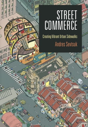 Street Commerce Creating Vibrant Urban Sidewalks