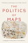 The Politics of Maps