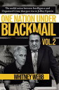 One Nation Under Blackmail Vol. 2 The Sordid Union Between Intelligence and Organized Crime that Gave Rise to Jeffrey Epstein Vol. 2【電子書籍】 Whitney Alyse Webb