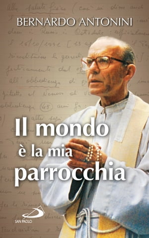 Il mondo è la mia parrocchia. Pensieri scelti