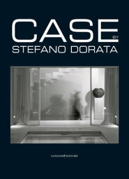 Case. Architettura e Interni - Realizzazioni【電子書籍】[ Stefano Dorata ]