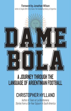 ŷKoboŻҽҥȥ㤨Dame Bola A Journey Through the Language of Argentinian FootballŻҽҡ[ Christopher Hylland ]פβǤʤ1,627ߤˤʤޤ