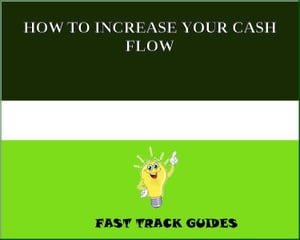 HOW TO INCREASE YOUR CASH FLOW