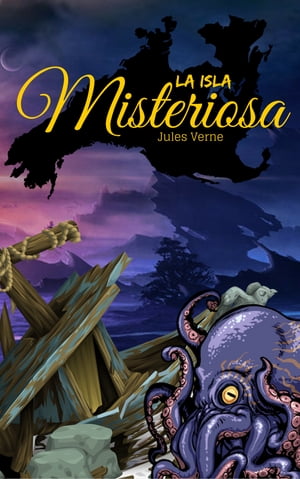 La Isla Misteriosa【電子書籍】[ Jules Verne ]