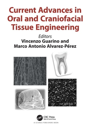 Current Advances in Oral and Craniofacial Tissue Engineering