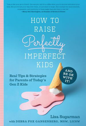 How to Raise Perfectly Imperfect Kids and Be OK with It