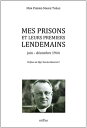 Mes prisons et leurs premiers lendemains : Juin-d?cembre 1944【電子書籍】[ Pierre-Mari...