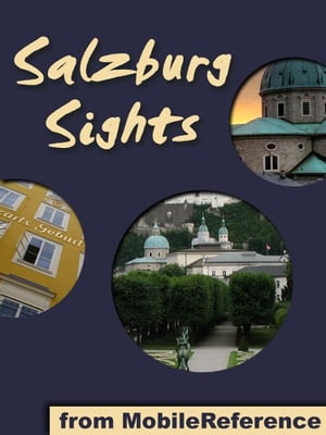 Salzburg Sights: a travel guide to the top attractions in Salzburg, Austria (Mobi Sights)Żҽҡ[ MobileReference ]