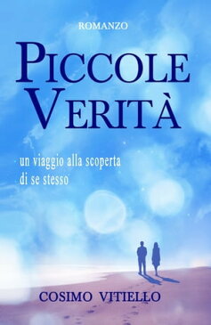 Piccole verit?【電子書籍】[ Cosimo Vitiello ]