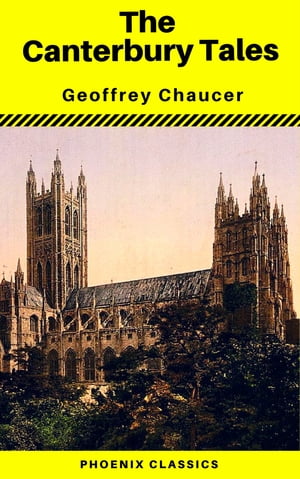 The Canterbury Tales (Phoenix Classics)Żҽҡ[ Geoffrey Chaucer ]