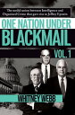 One Nation Under Blackmail - Vol. 1 The Sordid Union Between Intelligence and Crime that Gave Rise to Jeffrey Epstein, VOL.1【電子書籍】 Whitney Alyse Webb