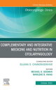 Complementary and Integrative Medicine and Nutrition in Otolaryngology, An Issue of Otolaryngologic Clinics of North America, E-Book Complementary and Integrative Medicine and Nutrition in Otolaryngology, An Issue of Otolaryngologic Clin