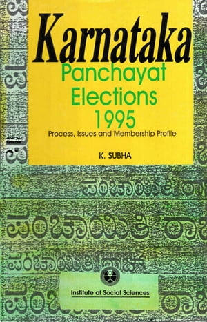 Karnataka Panchayat Elections 1995 Process, Issues and Membership Profile