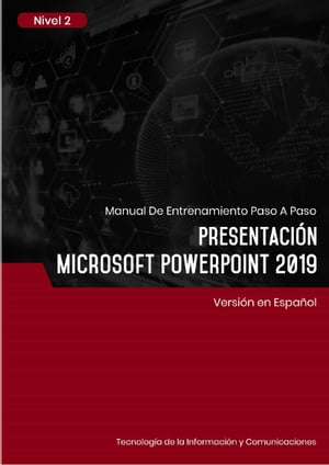 Presentaci?n (Microsoft PowerPoint 2019) Nivel 2【電子書籍】[ Advanced Business Systems Consultants Sdn Bhd ]