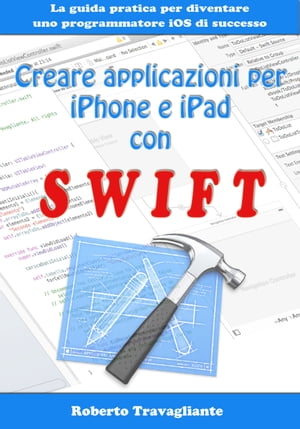 Creare Applicazioni per iPhone e iPad con Swift