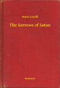 The Sorrows of Satan【電子書籍】[ Marie Corelli ]