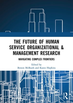 The Future of Human Service Organizational & Management Research