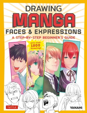 Drawing Manga Faces & Expressions