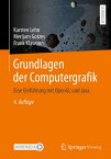 Grundlagen der Computergrafik Eine Einf?hrung mit OpenGL und Java【電子書籍】[ Karsten Lehn ]