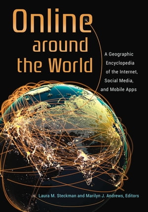 ŷKoboŻҽҥȥ㤨Online around the World A Geographic Encyclopedia of the Internet, Social Media, and Mobile AppsŻҽҡۡפβǤʤ12,097ߤˤʤޤ