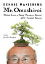 Mr. Omoshiroi Notes from a Baby Boomer Sansei and Bonsai Sensei