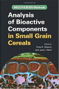 Healthgrain Methods Analysis of Bioactive Components in Small Grain Cereals【電子書籍】[ Peter Shrewry ]