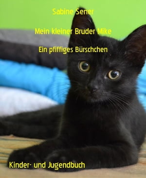 Mein kleiner Bruder Mike Ein p