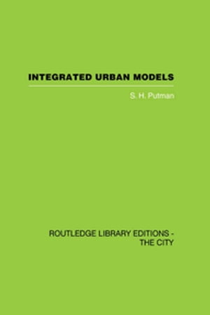 Integrated Urban Models Volume 1:Policy Analysis of Transportation and Land Use (RLE: The City)