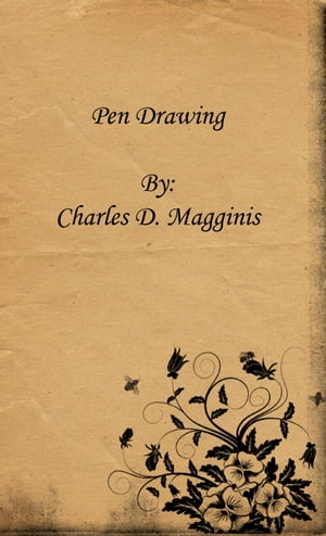 Pen Drawing: an Illustrated Treatise