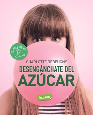 Desengánchate del azúcar