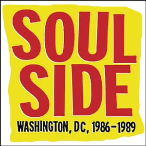 Soulside: Washington, DC, 1986?1989