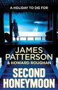 Second Honeymoon Two FBI agents hunt a serial killer targeting newly-weds…【電子書籍】[ James Patterson ]