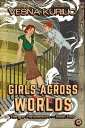 Girls Across Worlds【電子書籍】 Vesna Kurilic
