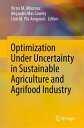 Optimization Under Uncertainty in Sustainable Agriculture and Agrifood Industry【電子書籍】