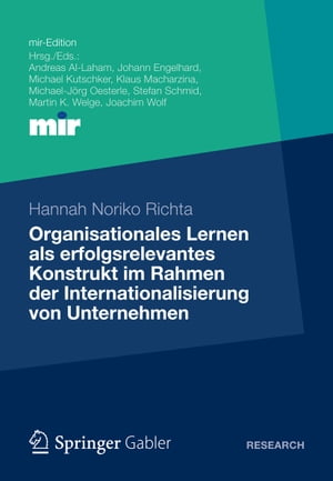 Organisationales Lernen als erfolgsrelevantes Konstrukt im Rahmen der Internationalisierung von Unternehmen