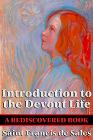 Introduction to the Devout Life (Rediscovered Books)