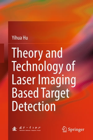 Theory and Technology of Laser Imaging Based Target Detection