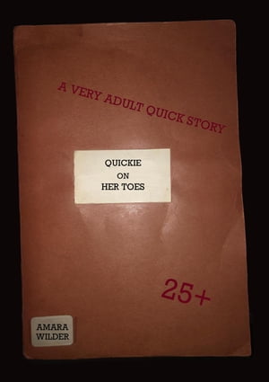 Quickie on Her Toes. A Very Adult Quick Story, #